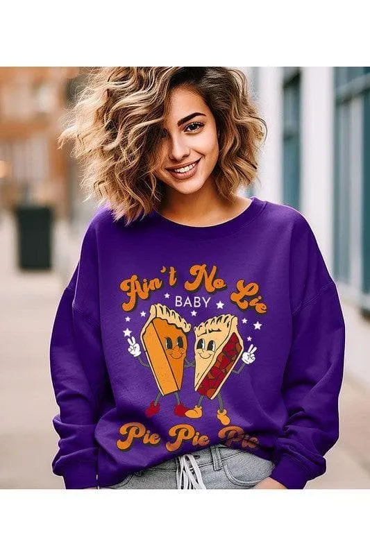 AIN'T NO LIE BABY PIE, PIE PIE Unisex Fleece Sweatshirt