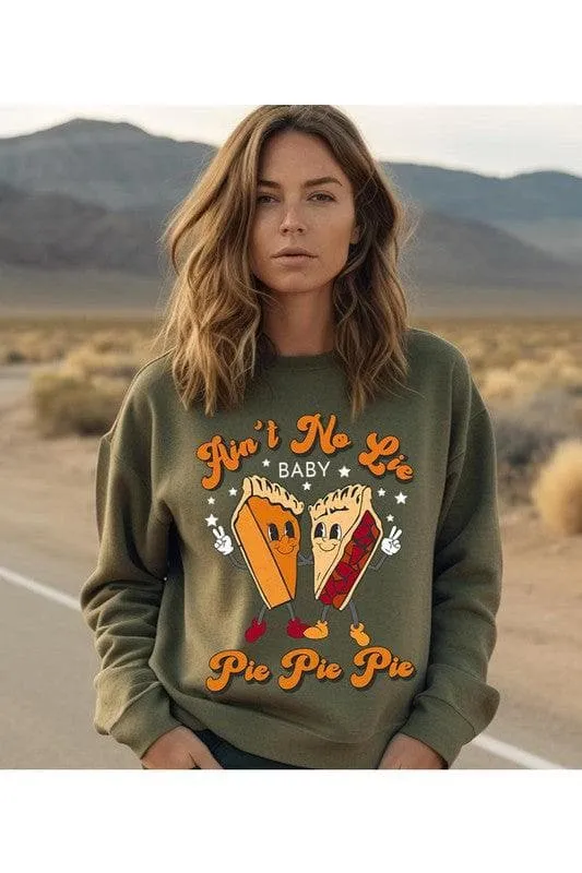 AIN'T NO LIE BABY PIE, PIE PIE Unisex Fleece Sweatshirt